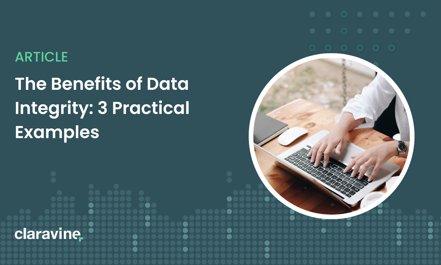 The Benefits of Data Integrity: 3 Practical Examples